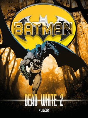 cover image of Batman, Dead White, Folge 2